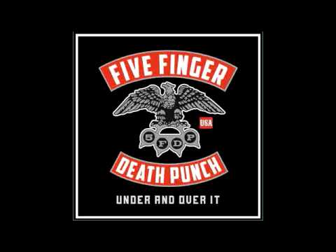 Five Finger Death Punch-Under and Over it