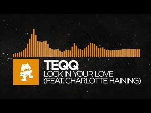 [House Music] - Teqq - Lock in Your Love (feat. Charlotte Haining) [Monstercat Release]