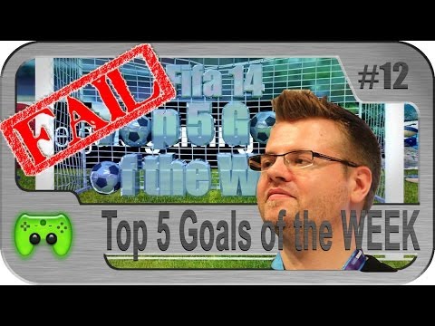 FIFA 14 - TOP 5 FAIL Goals of the Week - #12 Gastkommentator Chris