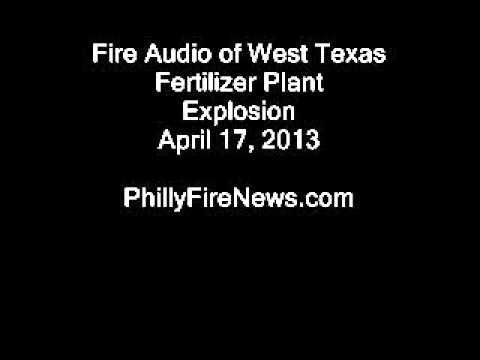 Fire Audio West Texas Fertilizer Plant 4/16/13