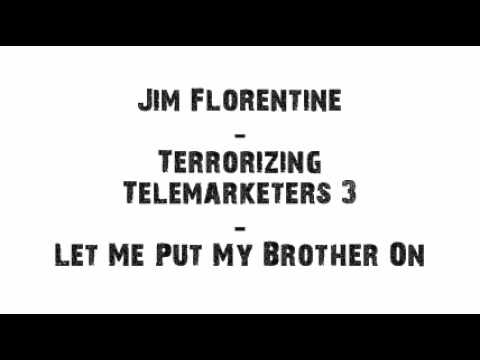 Jim Florentine - Let Me Put My Brother On (Prank Call)