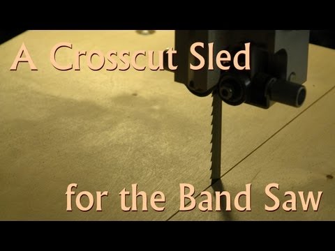 A Cross Cut Sled for the Bandsaw