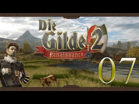 DIE GILDE 2 - RENAISSANCE ★ Let's Play #07 • Erste Gerichtsverhandlung