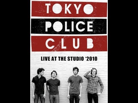 Tokyo Police Club - Live at The Studio