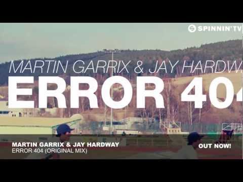 Martin Garrix & Jay Hardway - Error 404 (Original Mix)