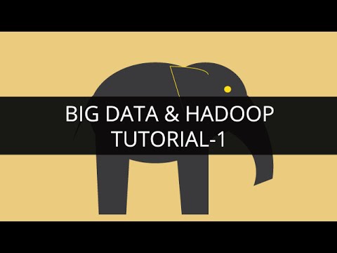 Big Data and Hadoop 1 | Hadoop Tutorials 1 |Big Data Tutorial 1 |Hadoop Tutorial for Beginners -1