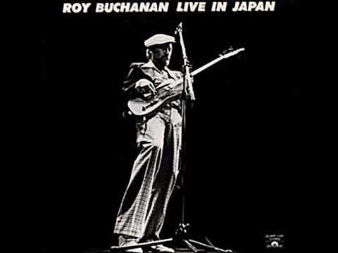 Roy Buchanan - Live In Japan [Full Album]