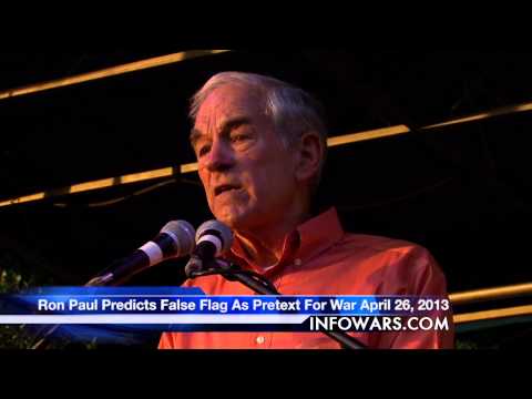 Ron Paul Predicts False Flag April 26,2012