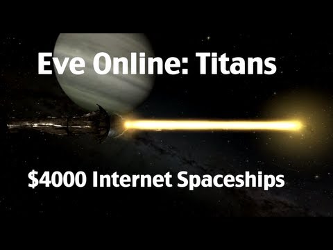 Guide To Titans In Eve Online - What Does $4000 Worth Of Internet Spaceship Look Like?