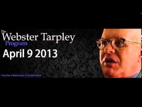 The Webster Tarpley Program First Edition April 9 2013