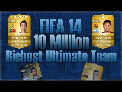 FIFA 14 RICHEST ULTIMATE TEAM 10 MILLION