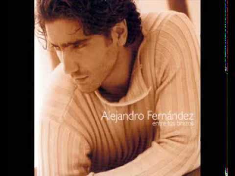 Alejandro Fernandez - Entre Tus Brazos (CD Completo)