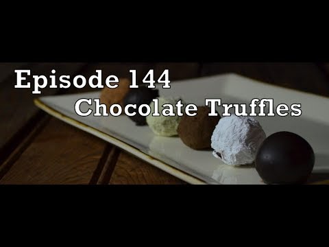 Episode 144 - Chocolate Truffles - 2-10-14 - The Aubergine Chef HD