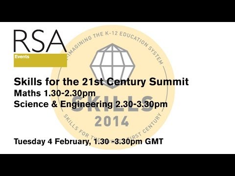 Live at the RSA - Skills for the 21st Century Summit - Science & Engineering