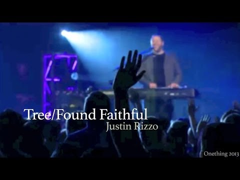 Tree/Found Faithful - Justin Rizzo (Onething 2013 HD)