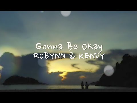 《Gonna Be Okay》Robynn & Kendy  (Official Lyric Video)