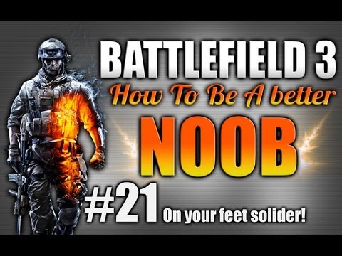 Battlefield 3: How to become a better noob Ep.21 (Stand up faster)