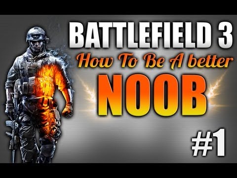 BF3: How to be a better noob Ep.1