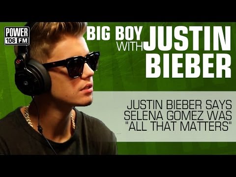 Justin Bieber: Selena Gomez was 