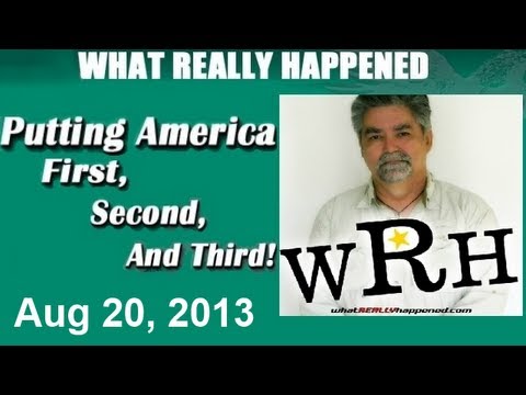 What Really Happened Radio Show: Michael Rivero Tuesday August 20 2013: (Commercial Free Video)