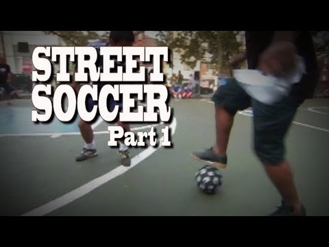 Street Soccer Legends in New York City | Street Soccer Part 1 of 4