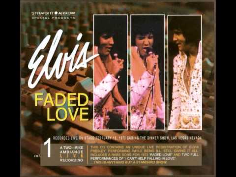 Elvis Presley - Faded Love - February 15 1973 Full Album