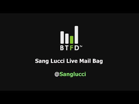 BTFD.TV Sang Lucci Mailbag November 21st 2013