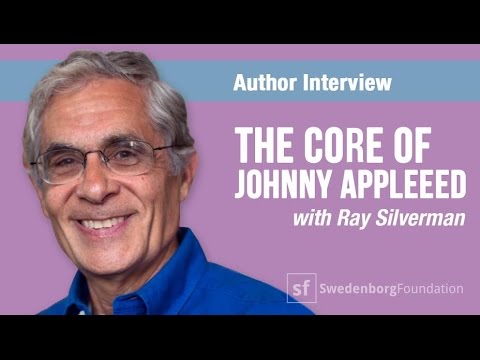 Ray Silverman: The Core of Johnny Appleseed