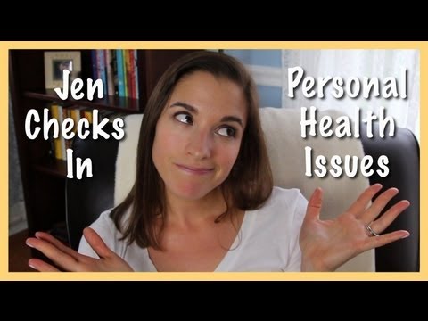 Jen Checks In: Personal Health Issues (June 1, 2013)