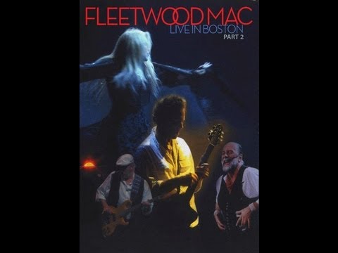 Fleetwood Mac - Live in Boston (Part 2)