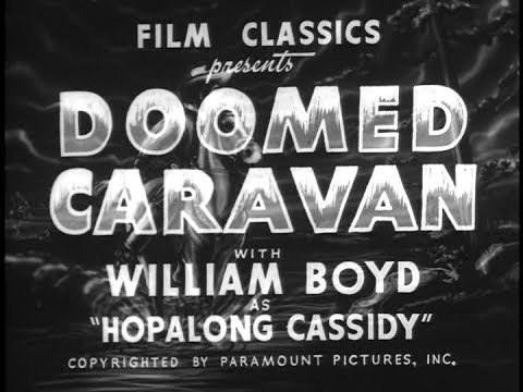 Doomed Caravan (1941) William Boyd as Hopalong Cassidy