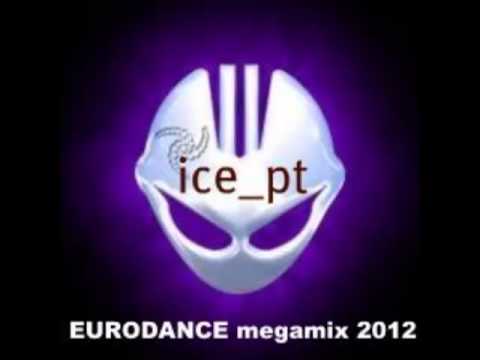 EURODANCE megamix 2012 (dj ice_pt )