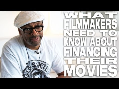 What Filmmakers Need To Know About Financing Their Movies by Spike Lee