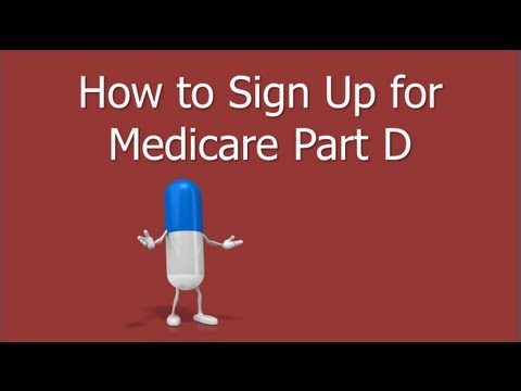 How To Sign Up For Medicare Part D