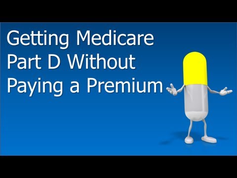 Medicare Part D Without A Premium - Can You Really Get Free Part D?