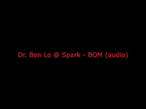 Dr Ben Lo @ SPARK - BOM - AUDIO