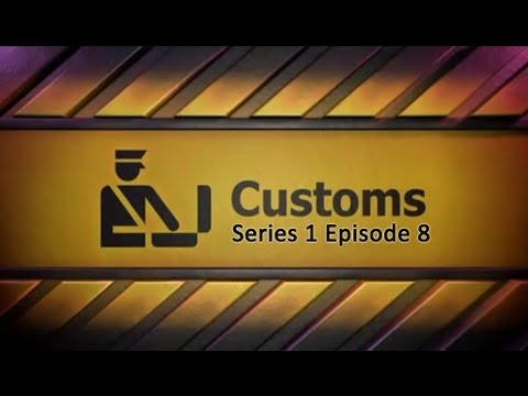 Customs UK - Series 1 Episode 8