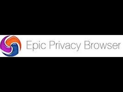 How To Browse The Internet WIth Privacy And Anonymous With Epic Privacy Browser