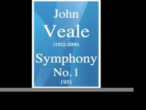 John Veale (1922-2006) : Symphony No. 1 (1947 ; rev. 1951)