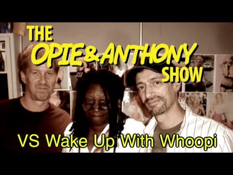 Opie & Anthony: Vs Wake Up With Whoopi (07/31-08/04/06)