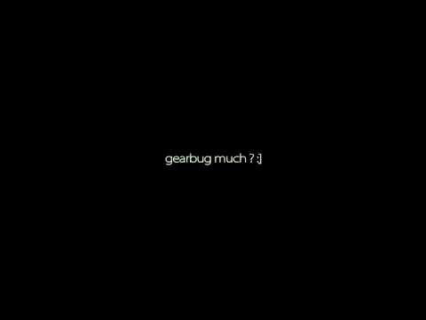 gearbug much ? :]