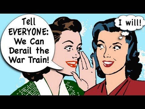 Tell EVERYONE: We Can Derail the War Train (Snowball Effect!)