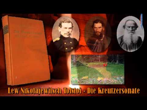 Lew Nikolajewitsch Tolstoi - Die Kreutzersonate