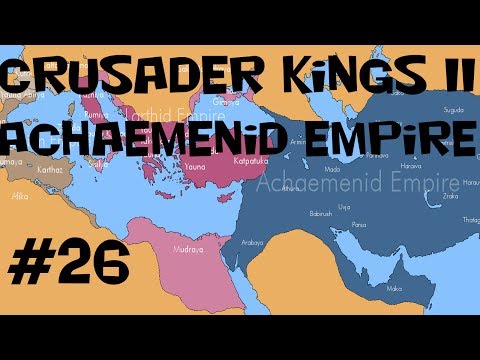 [26] Achaemenid Empire Crusader Kings II SoA LP