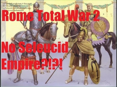 Rome Total War 2 - No Seleucid Empire?