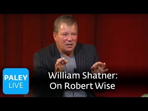 William Shatner - Learning from Robert Wise (Paley Center, 2004)