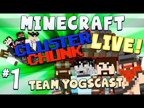 Cluster Chunks Live #1 [Team Yogscast]