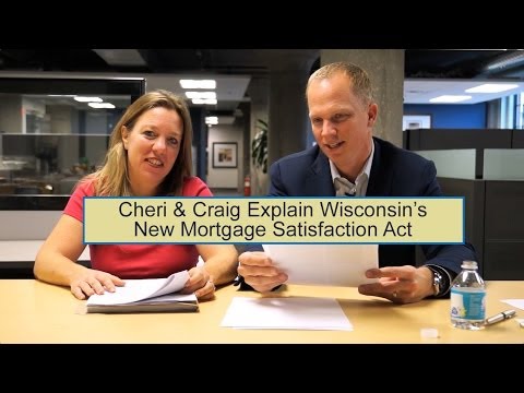 Part 1 Intro to Wisconsin's Mortgage Satisfaction Law