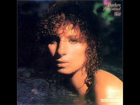 Barbra Streisand - Wet (Full Album)