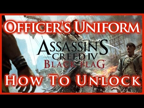 AC IV BLACK FLAG | OFFICER'S OUTFIT | HOW TO UNLOCK & GAMEPLAY | UNIFORM LOCATION | HD